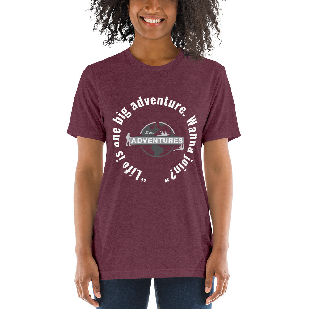 “Life is one big adventure. Wanna join?” sleeve t-shirt