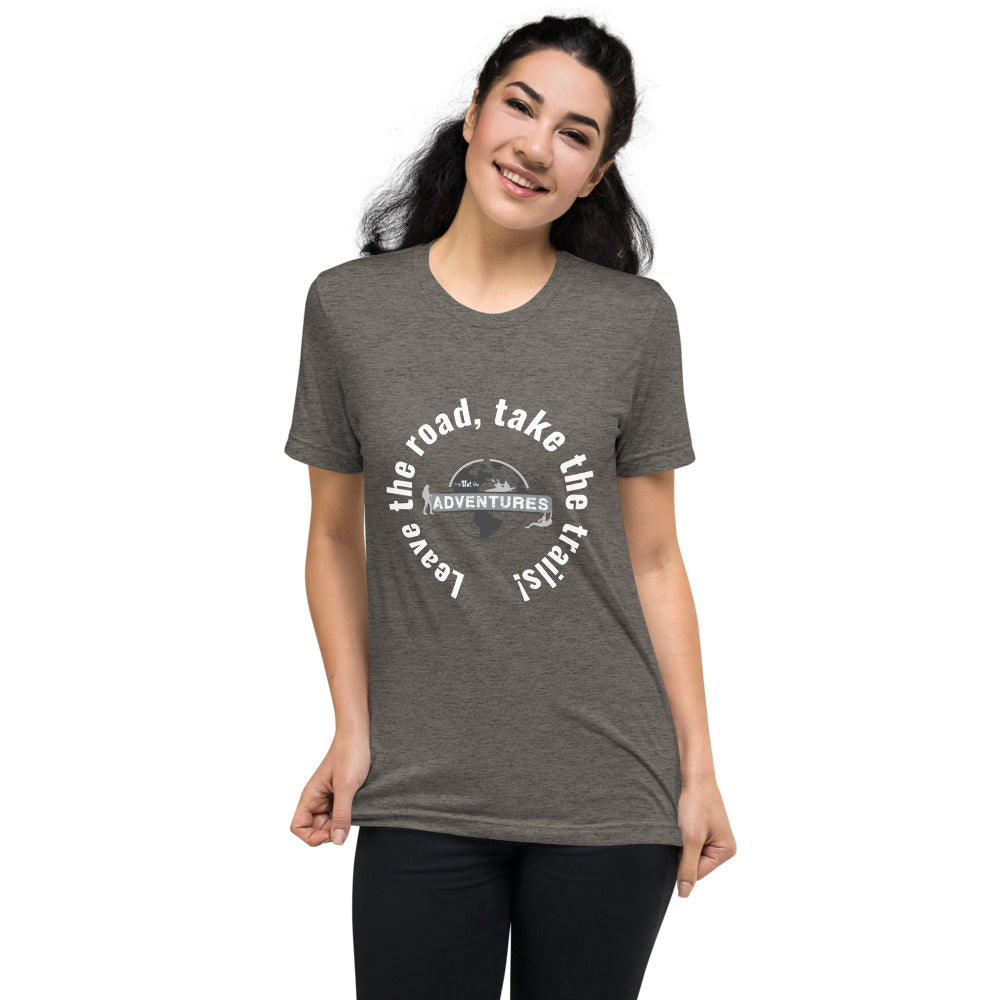 “Leave the road, take the trails!” sleeve t-shirt