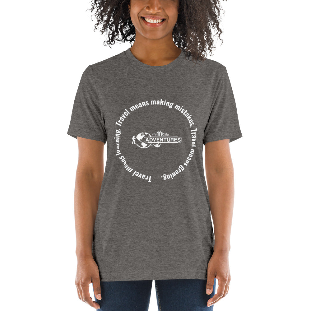 Travel means learning. Travel means making mistakes. Travel means growing. Short sleeve t-shirt