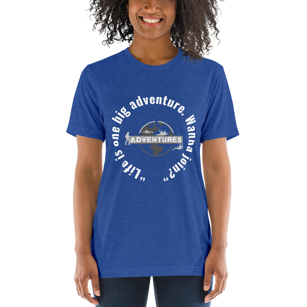 “Life is one big adventure. Wanna join?” sleeve t-shirt