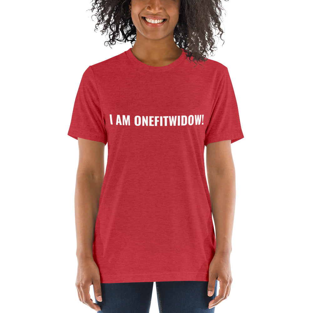 I AM ONEFITWIDOW! Short sleeve t-shirt