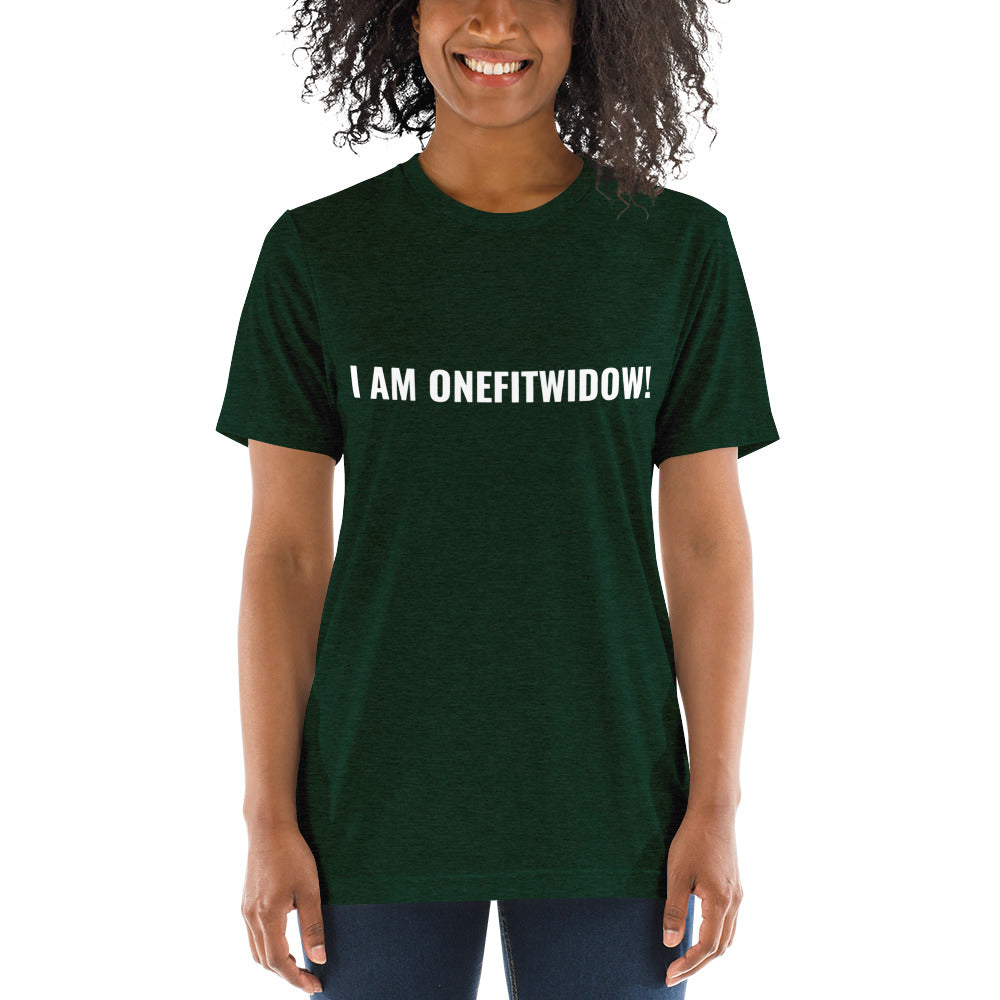 I AM ONEFITWIDOW! Short sleeve t-shirt