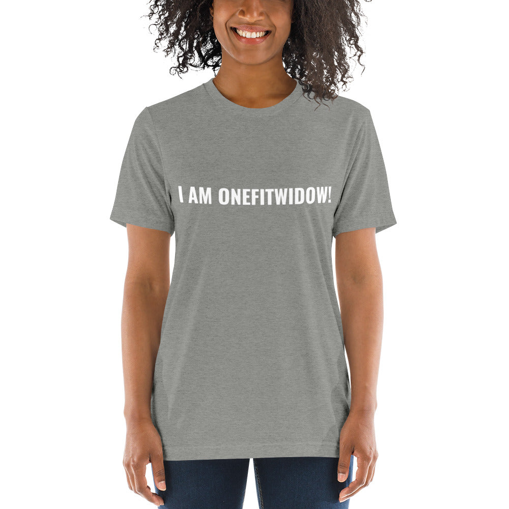 I AM ONEFITWIDOW! Short sleeve t-shirt