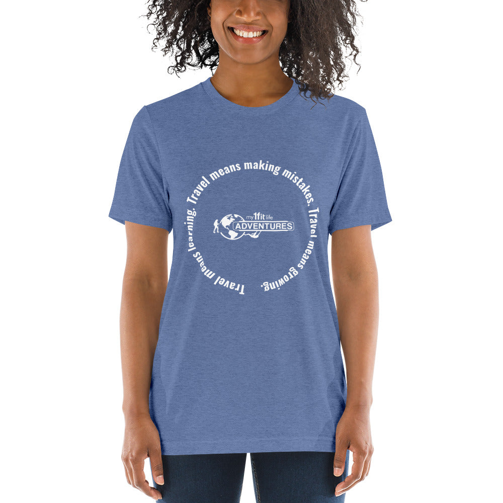 Travel means learning. Travel means making mistakes. Travel means growing. Short sleeve t-shirt