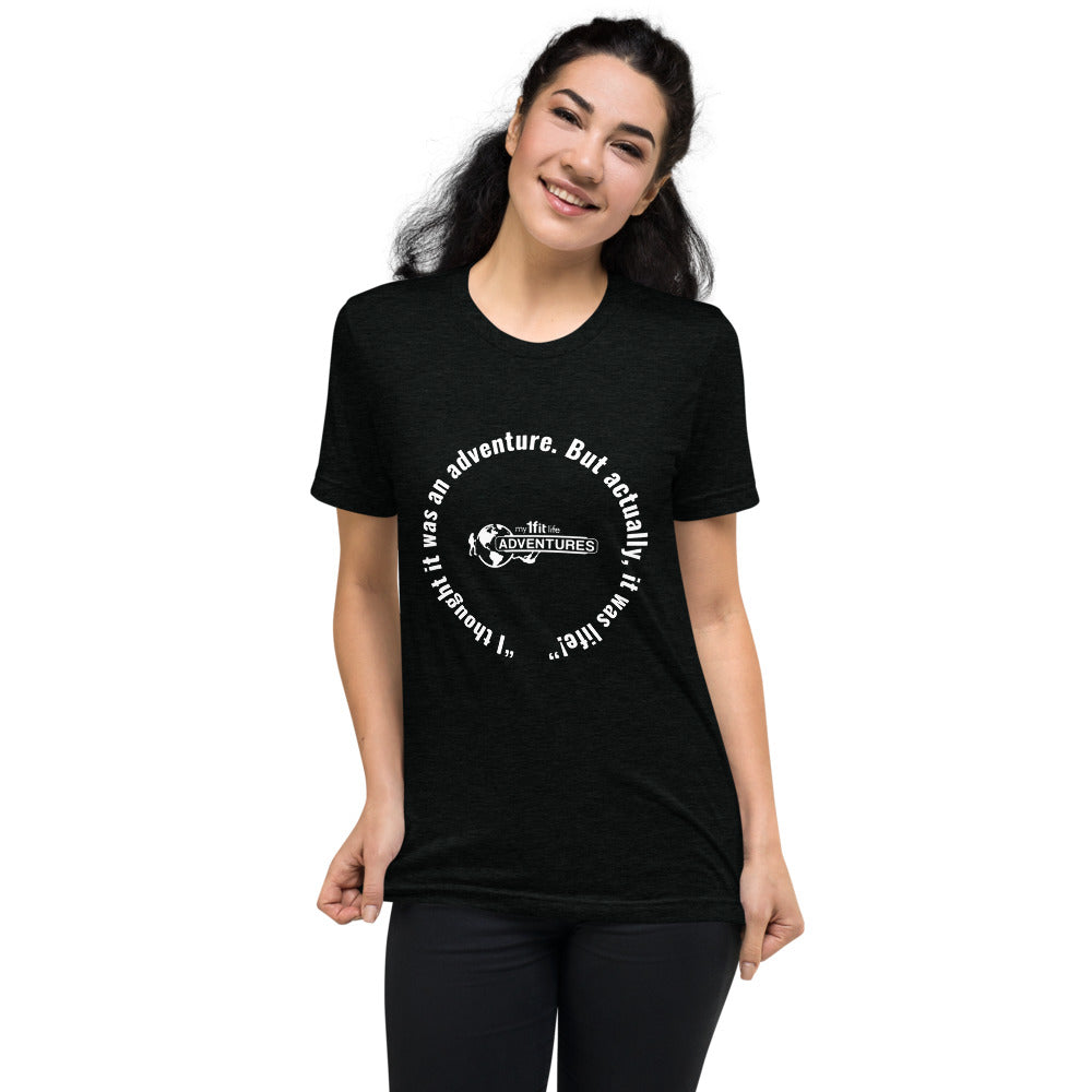 “I thought it was an adventure. But actually, it was life!” sleeve t-shirt