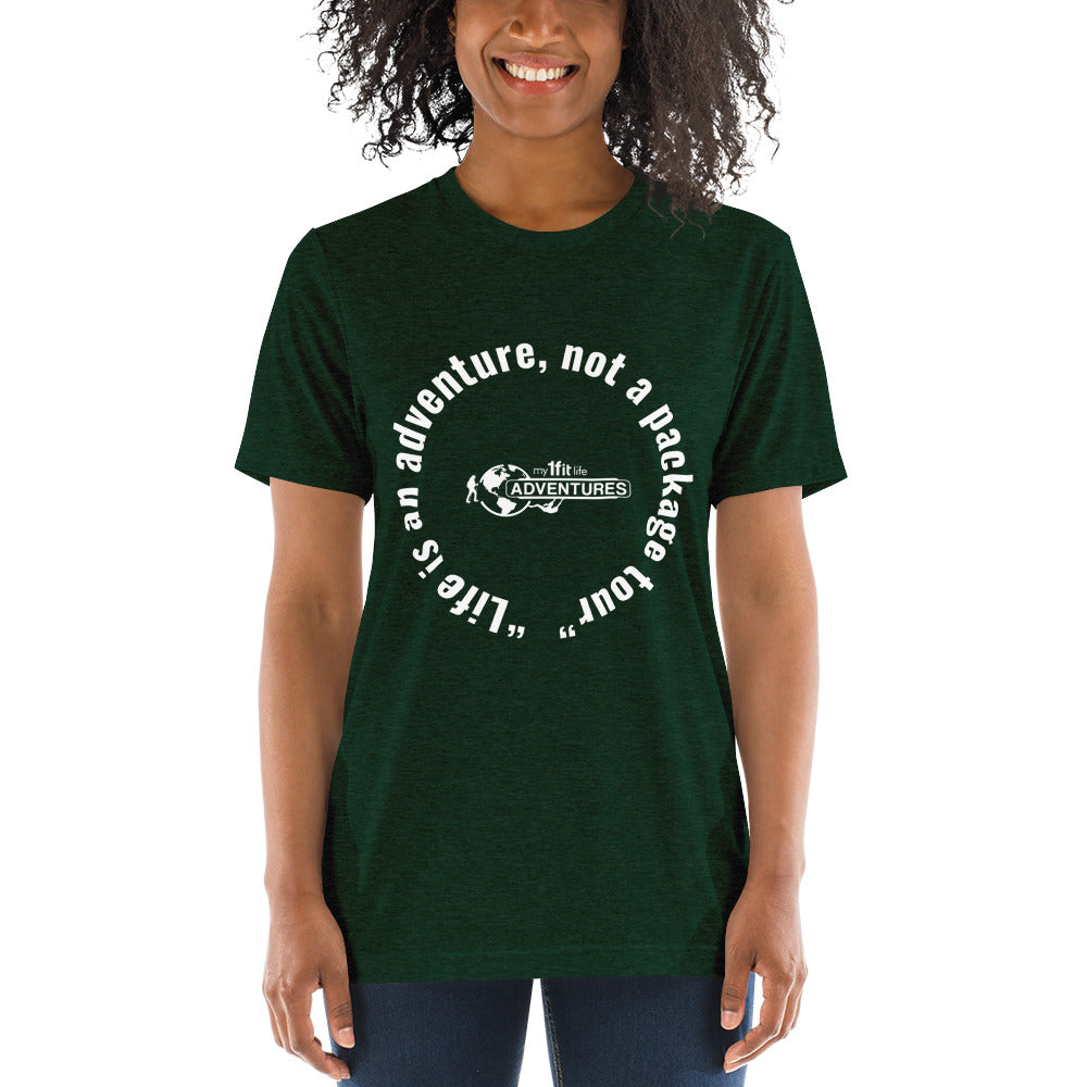 “Life is an adventure, not a package tour” Short sleeve t-shirt