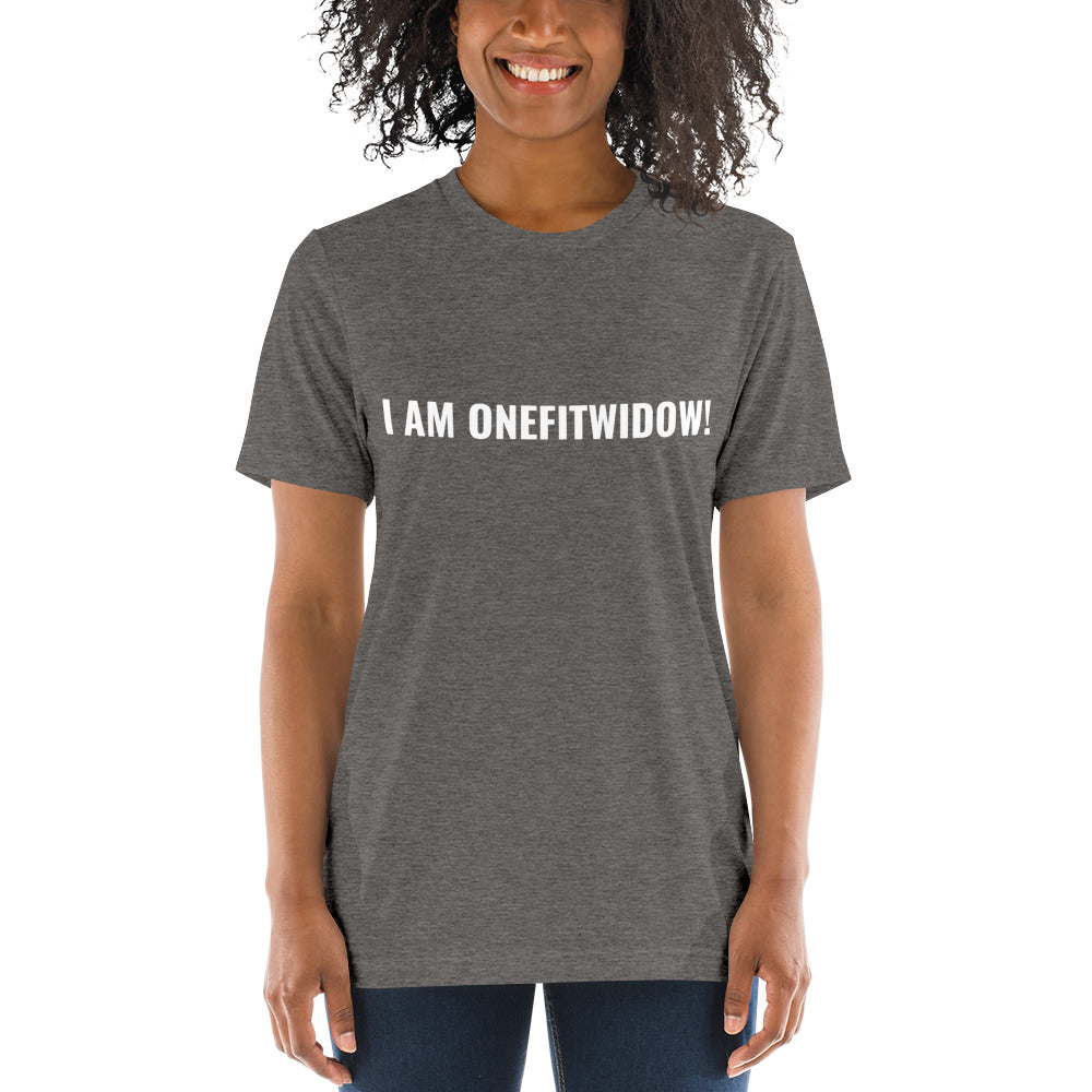I AM ONEFITWIDOW! Short sleeve t-shirt