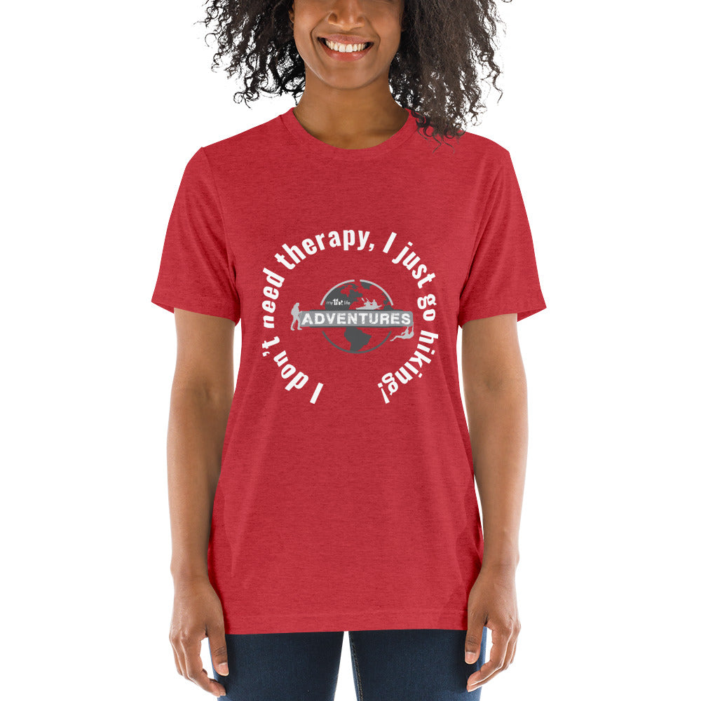 I don’t need therapy, I just go hiking! sleeve t-shirt
