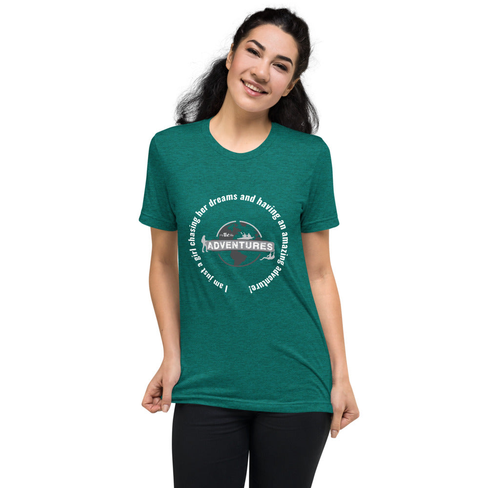 I am just a girl chasing her dreams and having an amazing adventure. sleeve t-shirt