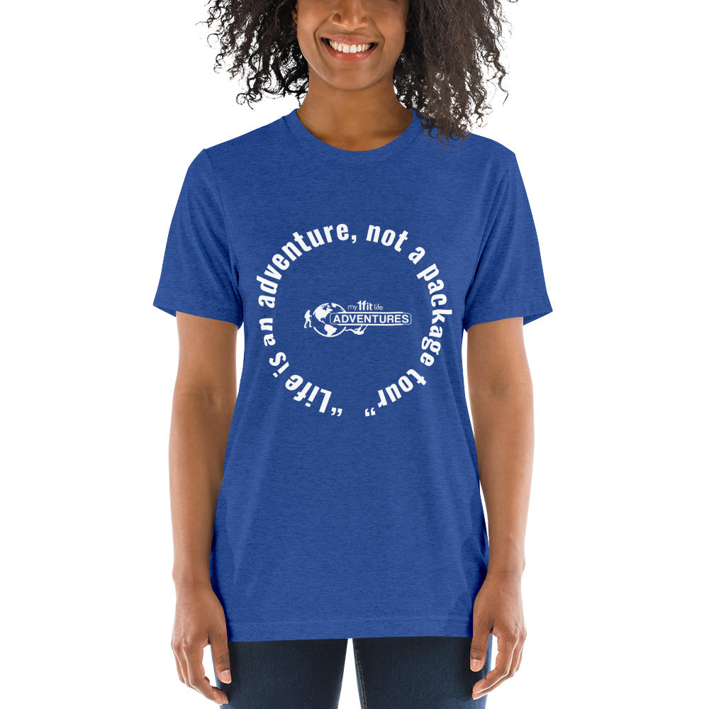 “Life is an adventure, not a package tour” Short sleeve t-shirt