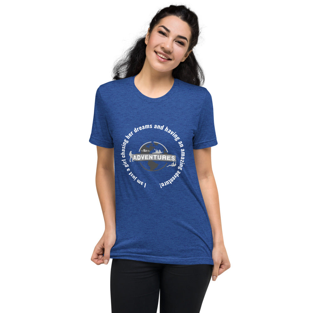 I am just a girl chasing her dreams and having an amazing adventure. sleeve t-shirt