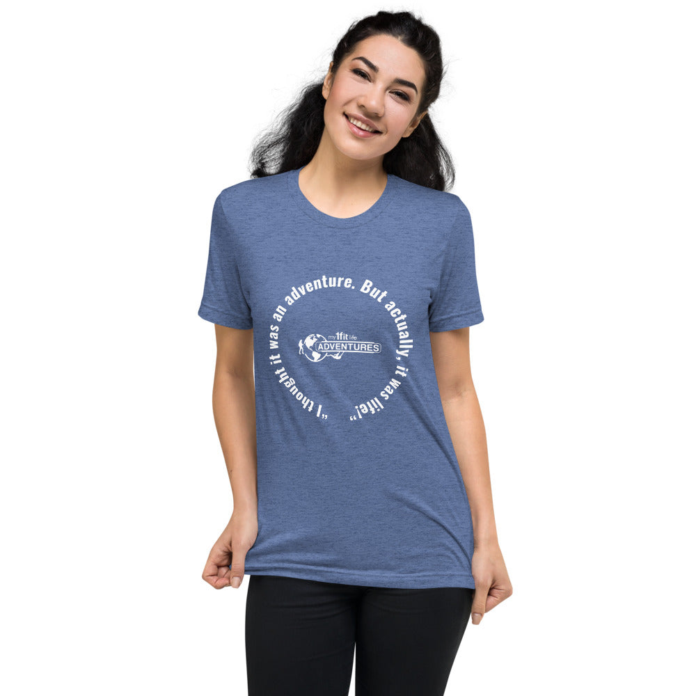 “I thought it was an adventure. But actually, it was life!” sleeve t-shirt