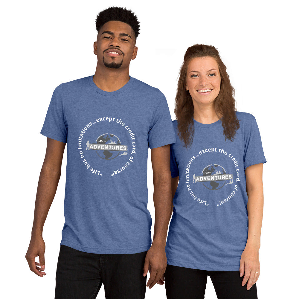 “Life has no limitations…except the credit card, of course!” Short sleeve t-shirt