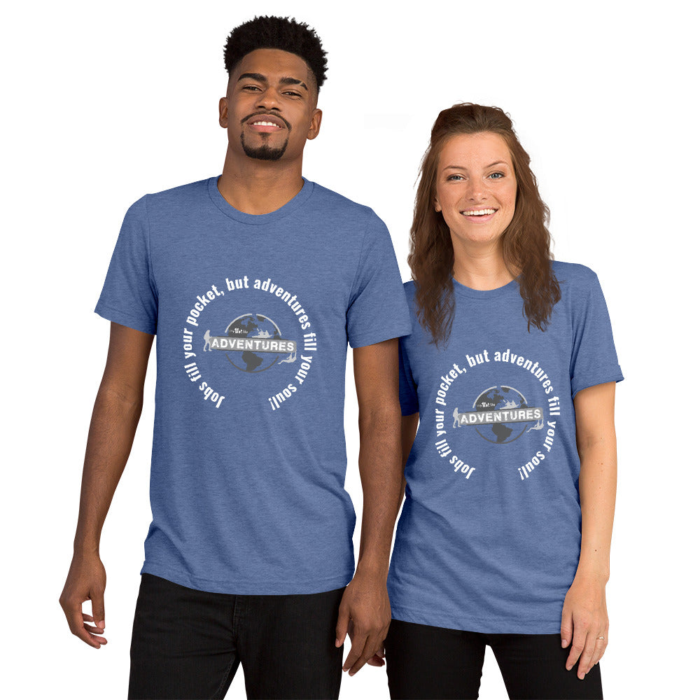 “Jobs fill your pocket, but adventures fill your soul.” sleeve t-shirt