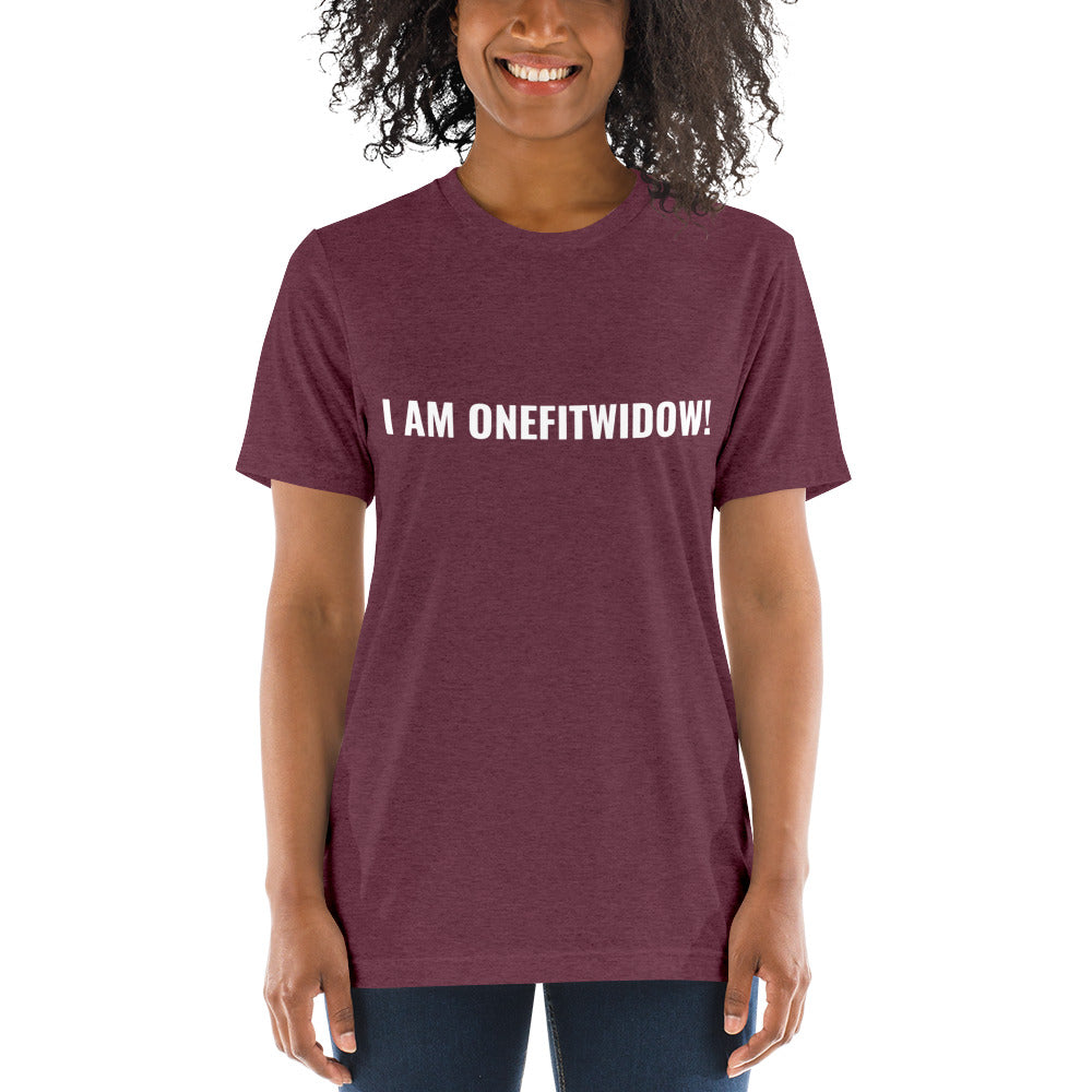 I AM ONEFITWIDOW! Short sleeve t-shirt