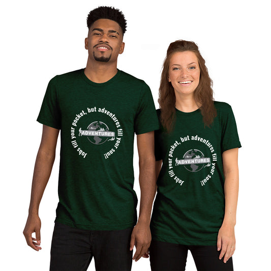“Jobs fill your pocket, but adventures fill your soul.” sleeve t-shirt