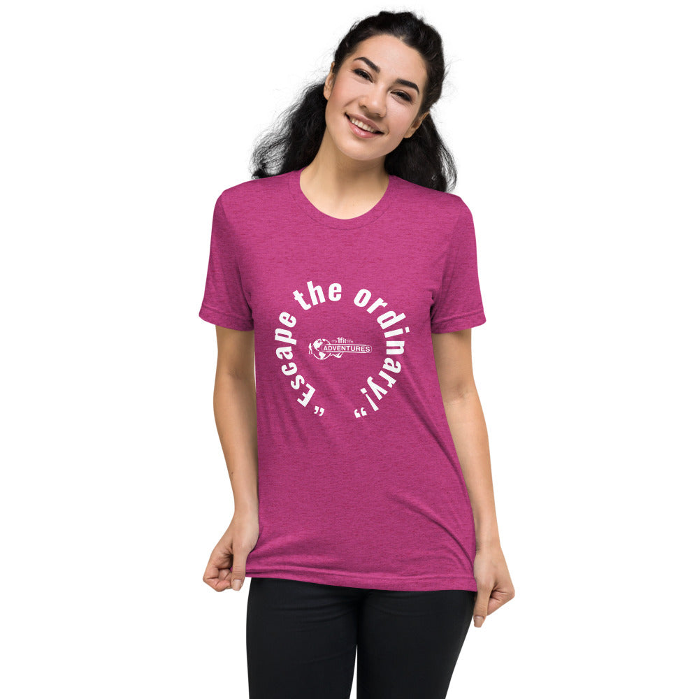 “Escape the ordinary!” Short sleeve t-shirt