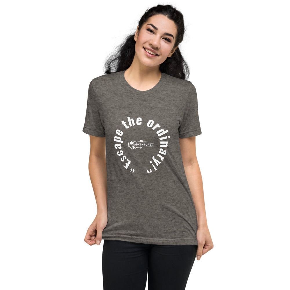 “Escape the ordinary!” Short sleeve t-shirt