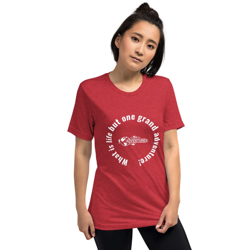 What is life but one grand adventure! Short sleeve t-shirt