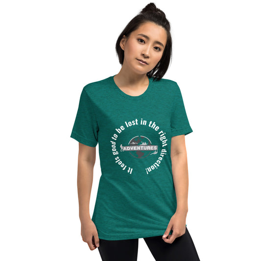 It feels good to be lost in the right direction! Short sleeve t-shirt