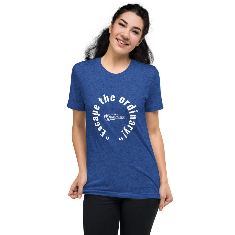 “Escape the ordinary!” Short sleeve t-shirt