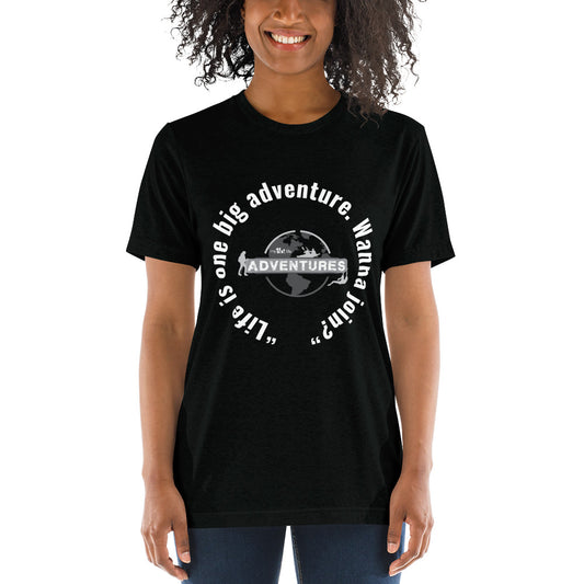 “Life is one big adventure. Wanna join?” sleeve t-shirt