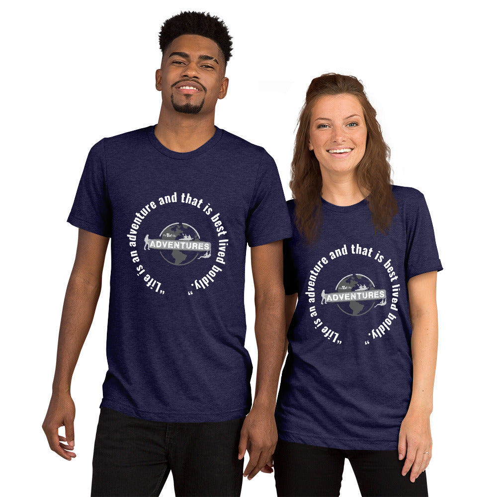 “Life is an adventure and that is best lived boldly.” Short sleeve t-shirt