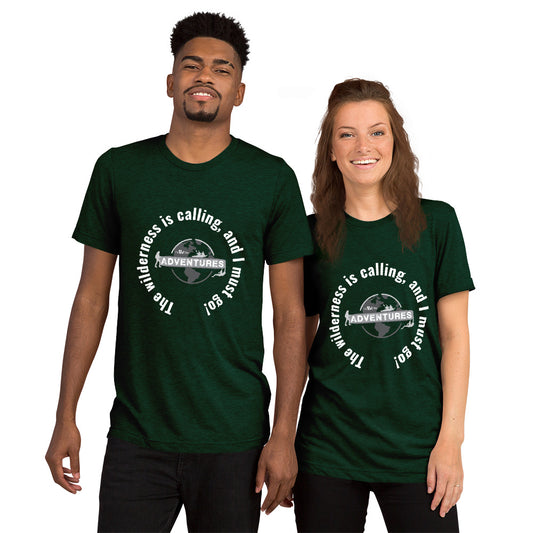 The wilderness is calling, and I must go! sleeve t-shirt