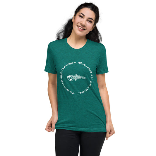 “You don’t need magic to disappear. All you need is an action to take!” Short sleeve t-shirt